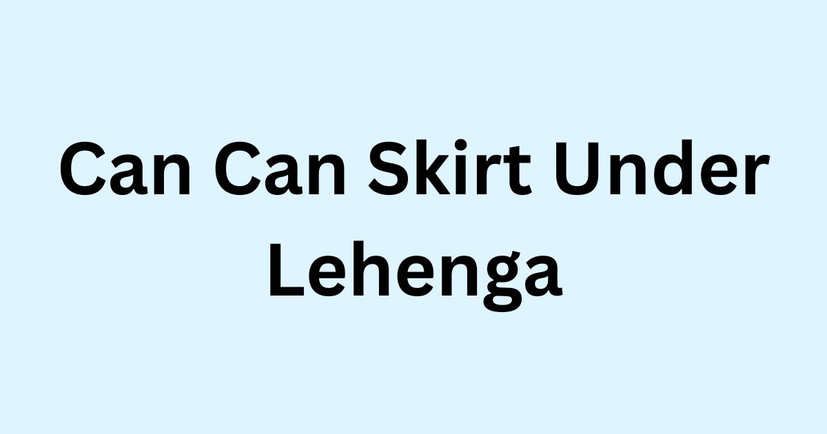 Can Can Skirt Under Lehenga