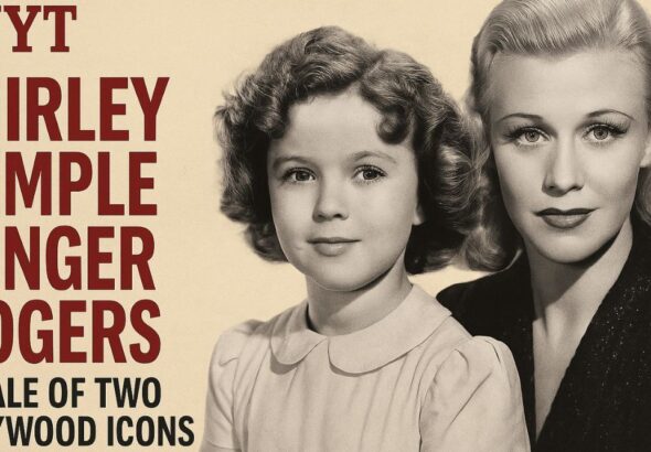 NYT Shirley Temple Ginger Rogers – A Tale of Two Hollywood Icons