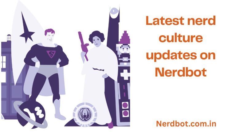 Latest nerd culture updates on Nerdbot