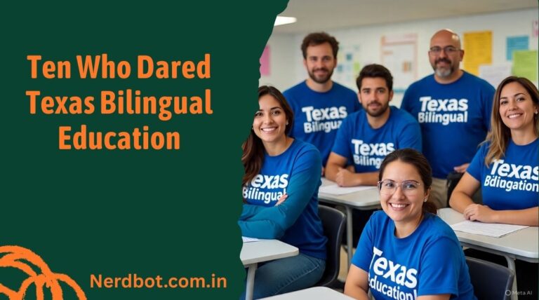 Ten Who Dared Texas Bilingual Education