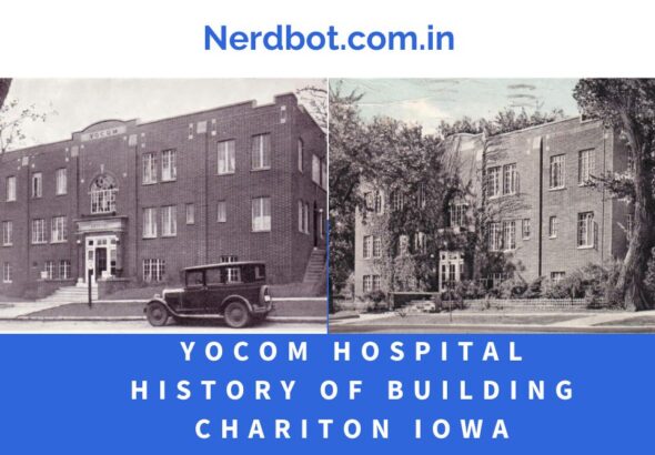 Yocom Hospital History of Building Chariton Iowa